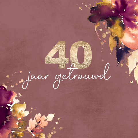 Stijlvolle felicitatiekaart 40 jaar getrouwd met bloemen